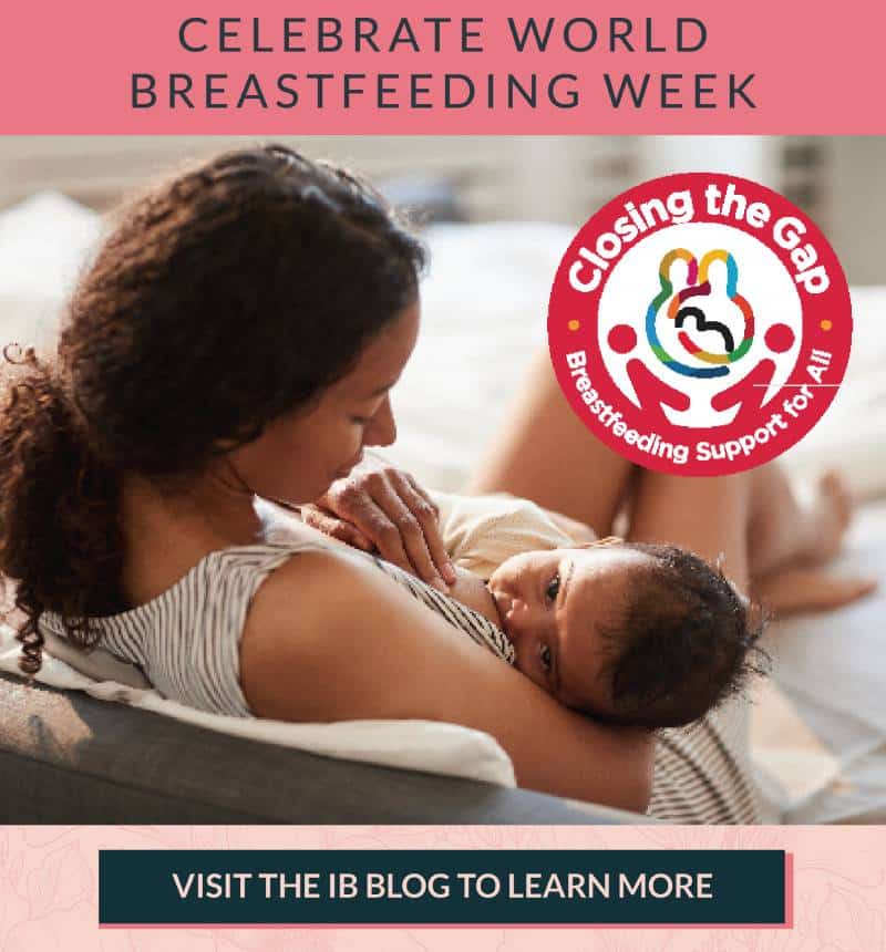 A mother breastfeeds her baby in the comfort of her home. A red and white stamp with vector art of adults holding a child is overlayed onto the image and reads "Closing the Gap / Breastfeeding Support for All." A red banner at the top of the image reads "Celebrate World Breastfeeding Week" and a black banner at the bottom reads "Visit the IB Blog to Learn More."